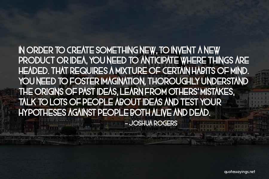 Test And Learn Quotes By Joshua Rogers Test And Learn Quotes By Joshua Rogers