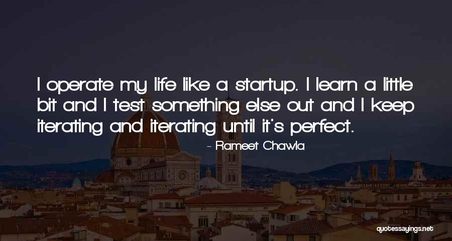 Test And Learn Quotes By Rameet Chawla Test And Learn Quotes By Rameet Chawla