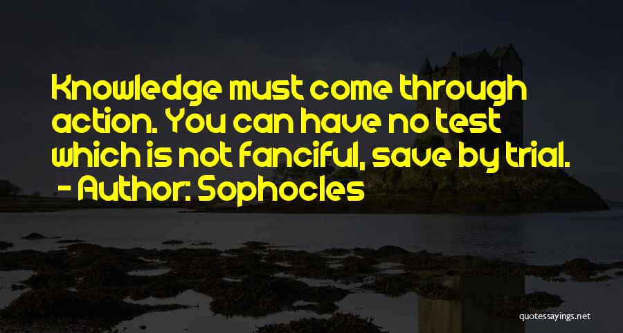 Test And Trials Quotes By Sophocles