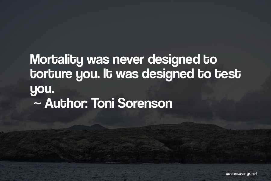 Test And Trials Quotes By Toni Sorenson