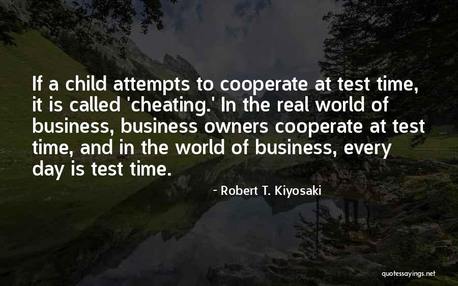 Test Called Quotes By Robert T. Kiyosaki Test Called Quotes By Robert T. Kiyosaki