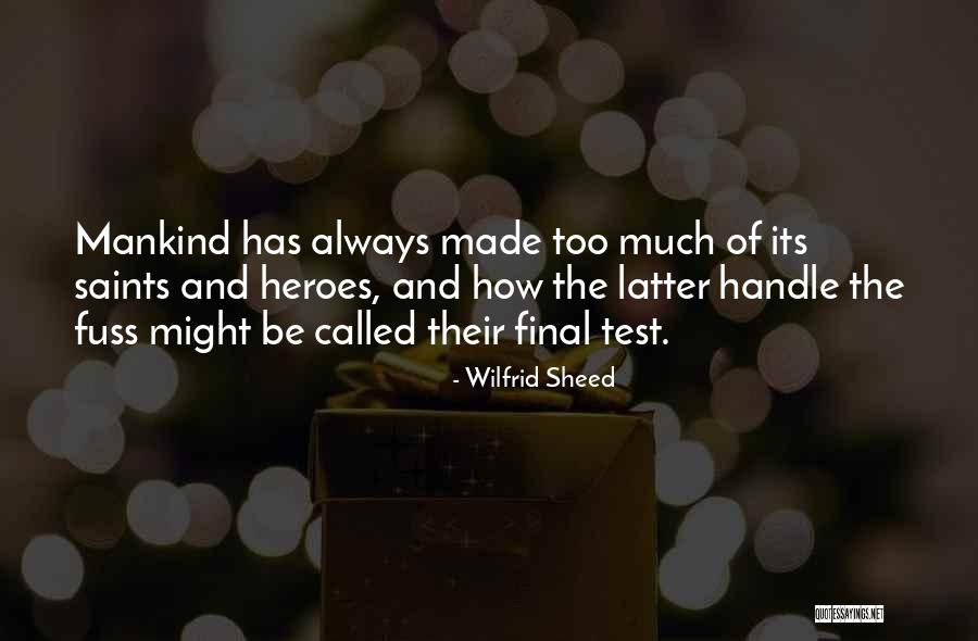 Test Called Quotes By Wilfrid Sheed Test Called Quotes By Wilfrid Sheed