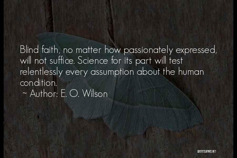 Test My Faith Quotes By E. O. Wilson