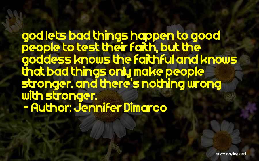 Test My Faith Quotes By Jennifer Dimarco