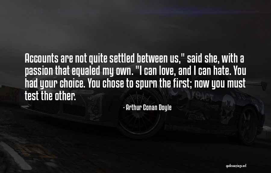 Test My Love Quotes By Arthur Conan Doyle