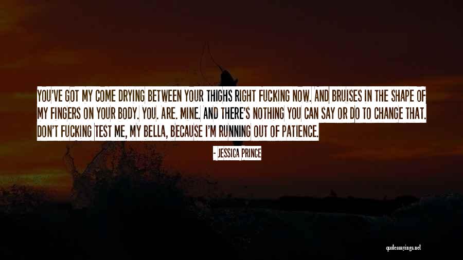 Test My Patience Quotes By Jessica Prince