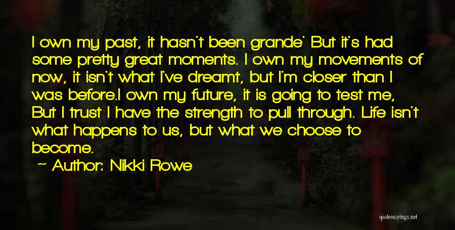 Test My Strength Quotes By Nikki Rowe