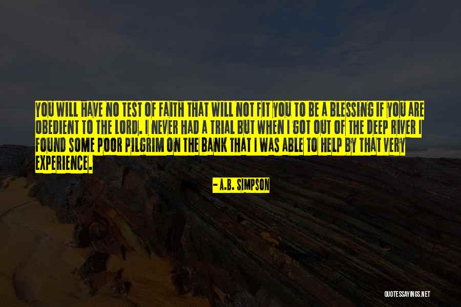 Test Of Faith Quotes By A.B. Simpson Test Of Faith Quotes By A.B. Simpson