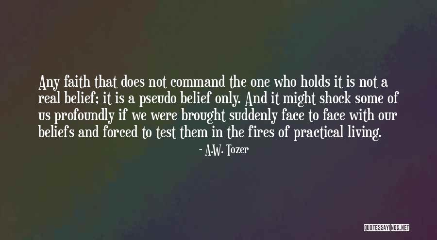 Test Of Faith Quotes By A.W. Tozer Test Of Faith Quotes By A.W. Tozer