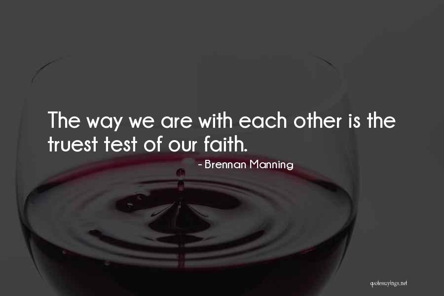 Test Of Faith Quotes By Brennan Manning Test Of Faith Quotes By Brennan Manning