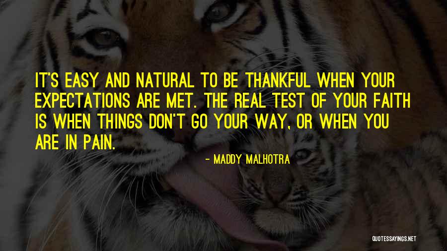 Test Of Faith Quotes By Maddy Malhotra Test Of Faith Quotes By Maddy Malhotra