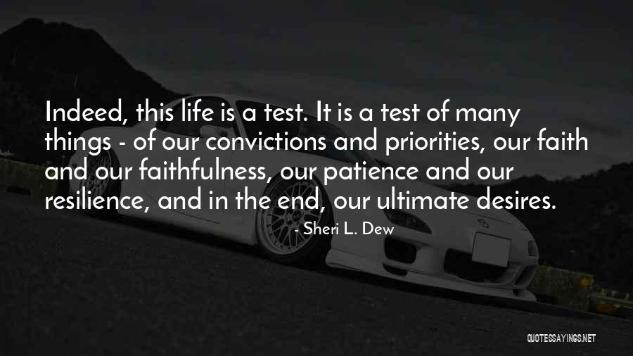 Test Of Faith Quotes By Sheri L. Dew Test Of Faith Quotes By Sheri L. Dew