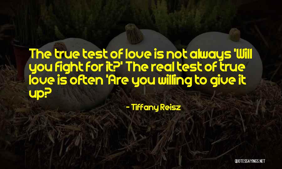 Test Of True Love Quotes By Tiffany Reisz Test Of True Love Quotes By Tiffany Reisz
