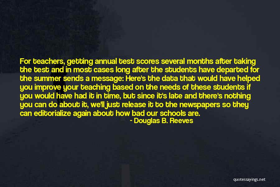 Test Scores Quotes By Douglas B. Reeves Test Scores Quotes By Douglas B. Reeves
