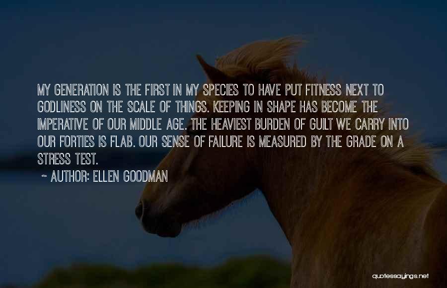 Test Stress Quotes By Ellen Goodman