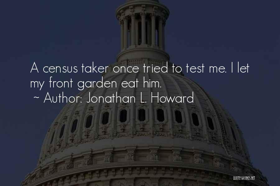 Test Taker Quotes By Jonathan L. Howard