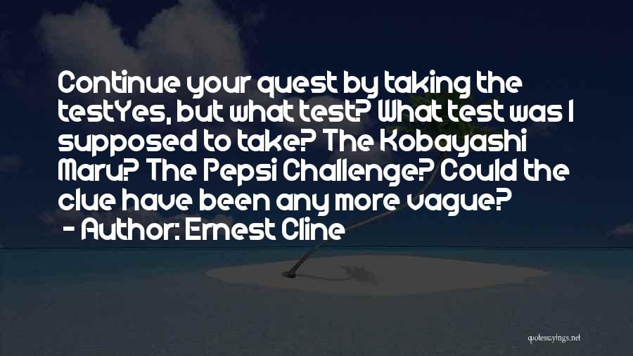 Test Taking Quotes By Ernest Cline