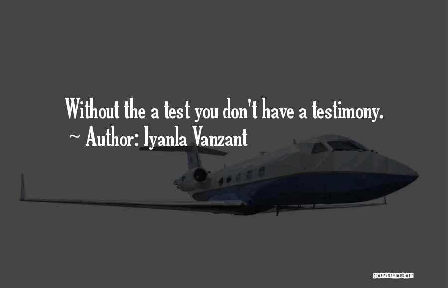 Test Testimony Quotes By Iyanla Vanzant
