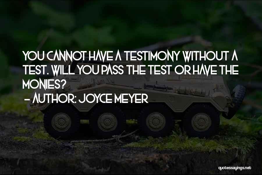 Test Testimony Quotes By Joyce Meyer