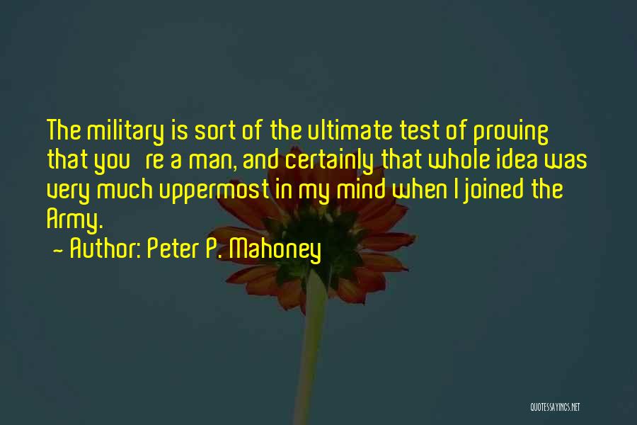 Test The Idea Quotes By Peter P. Mahoney