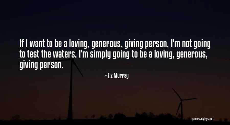 Test The Waters Quotes By Liz Murray Test The Waters Quotes By Liz Murray