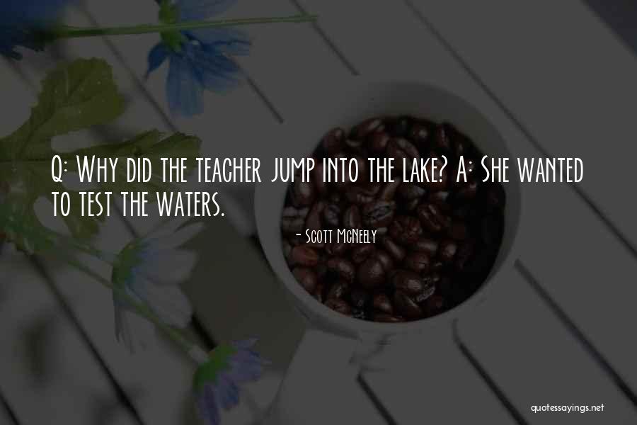 Test The Waters Quotes By Scott McNeely Test The Waters Quotes By Scott McNeely