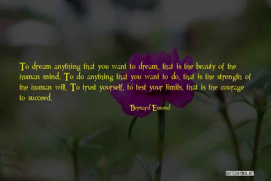 Test Your Limits Quotes By Bernard Emond Test Your Limits Quotes By Bernard Emond