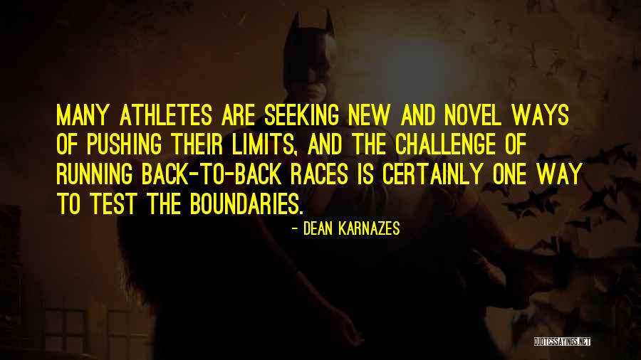 Test Your Limits Quotes By Dean Karnazes Test Your Limits Quotes By Dean Karnazes