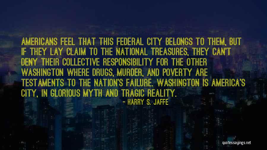 Testaments Quotes By Harry S. Jaffe Testaments Quotes By Harry S. Jaffe