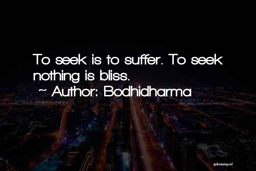 Testamentum Quotes By Bodhidharma