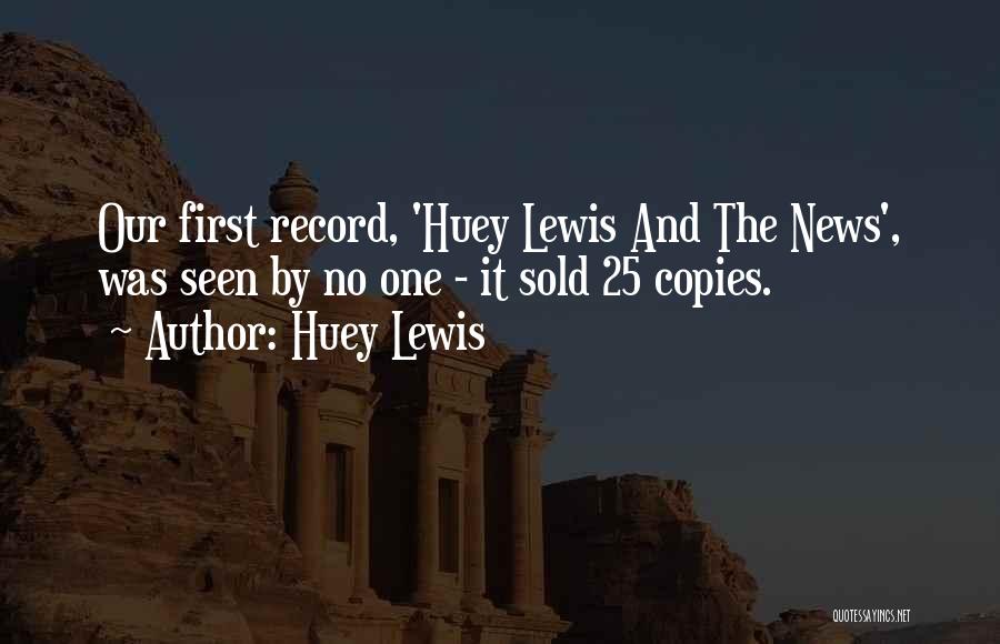 Testamentum Quotes By Huey Lewis