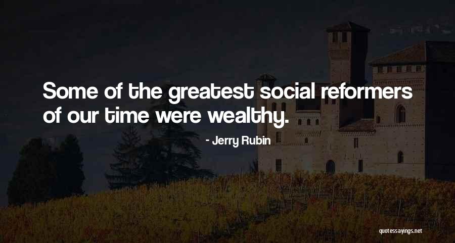 Testarudas Quotes By Jerry Rubin Testarudas Quotes By Jerry Rubin
