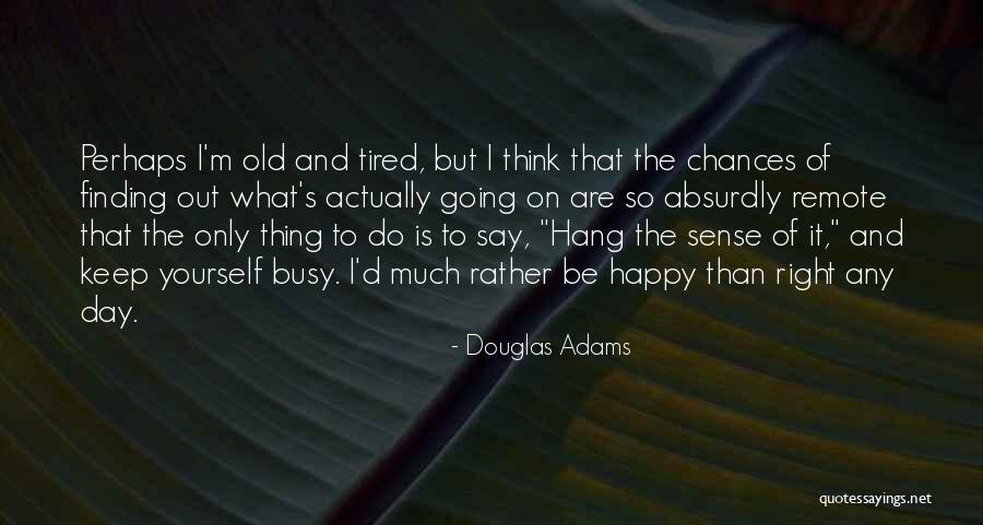 Testator Quotes By Douglas Adams Testator Quotes By Douglas Adams