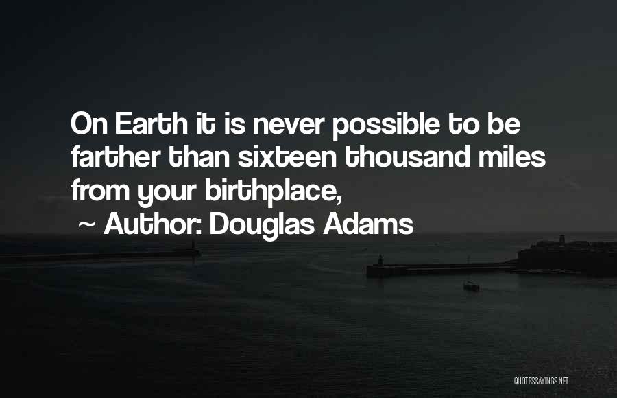 Testaverde Jr Quotes By Douglas Adams
