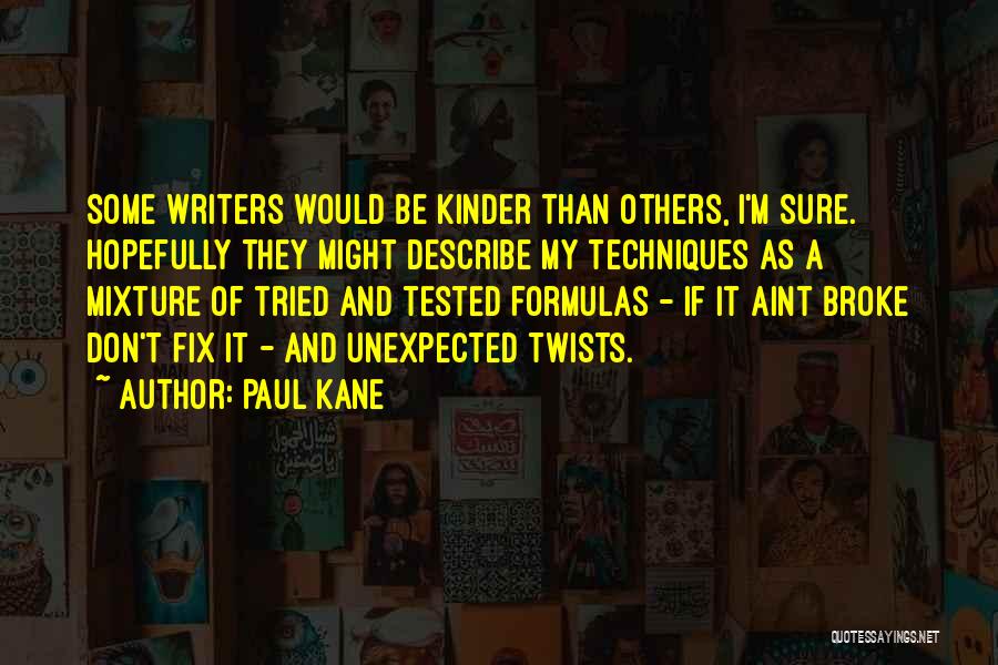 Tested And Tried Quotes By Paul Kane