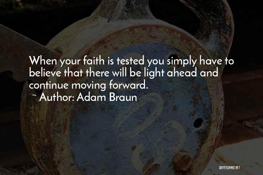 Tested Faith Quotes By Adam Braun