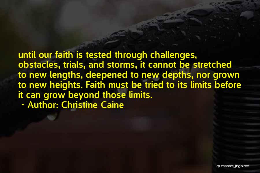 Tested Faith Quotes By Christine Caine