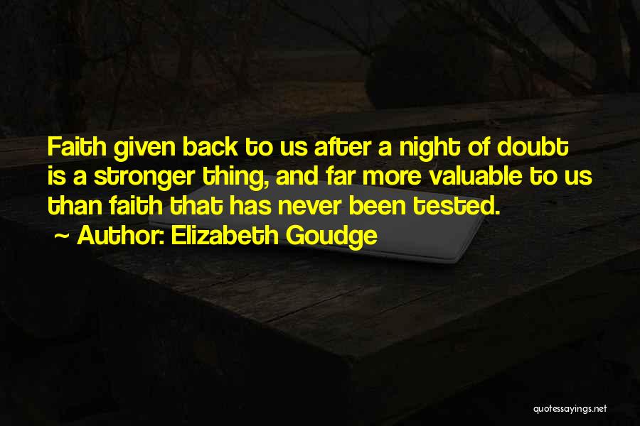 Tested Faith Quotes By Elizabeth Goudge
