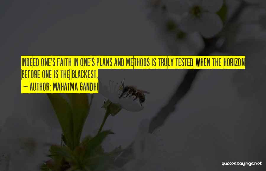 Tested Faith Quotes By Mahatma Gandhi