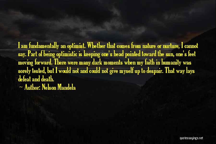 Tested Faith Quotes By Nelson Mandela