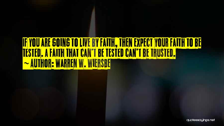 Tested Faith Quotes By Warren W. Wiersbe