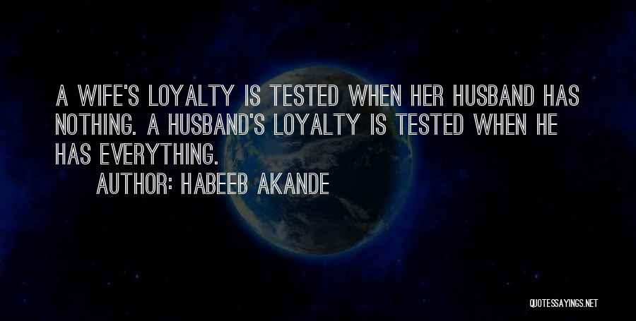 Tested Relationships Quotes By Habeeb Akande