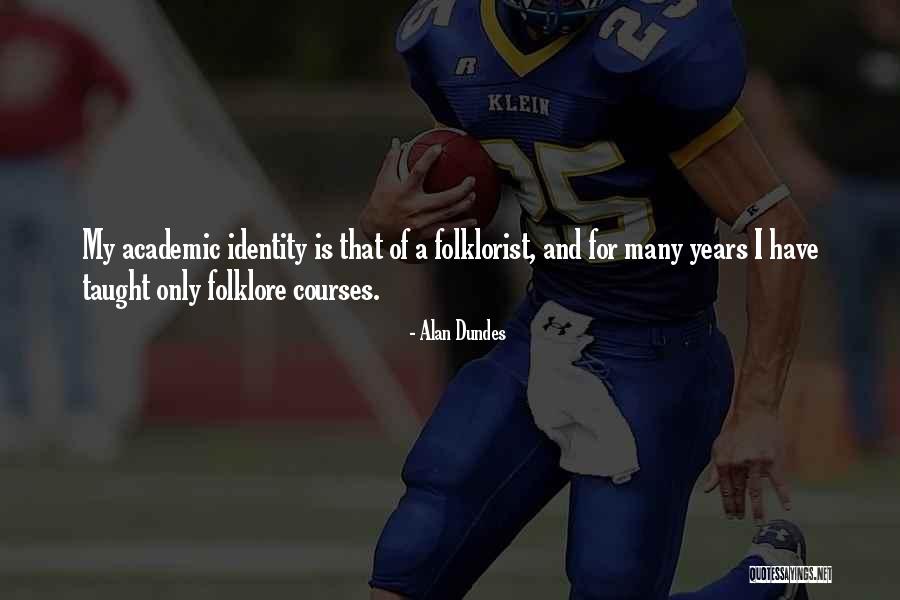 Testees Show Quotes By Alan Dundes Testees Show Quotes By Alan Dundes