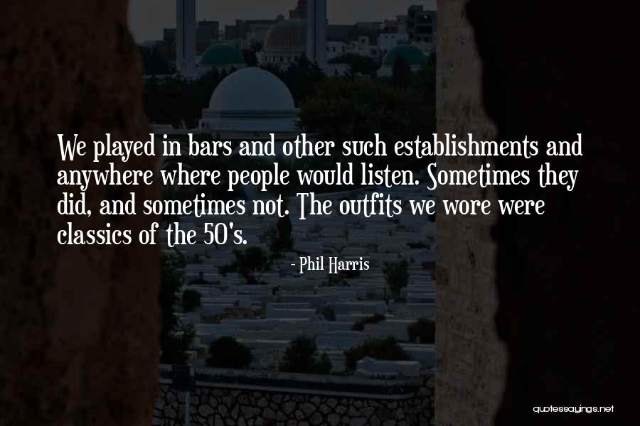 Testele Proiective Quotes By Phil Harris Testele Proiective Quotes By Phil Harris