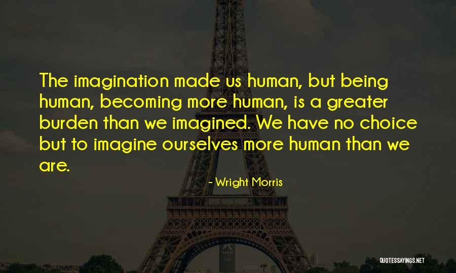 Testemunha Ocular Quotes By Wright Morris Testemunha Ocular Quotes By Wright Morris