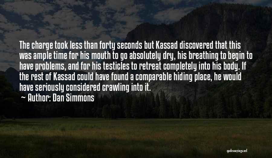 Testicles Quotes By Dan Simmons