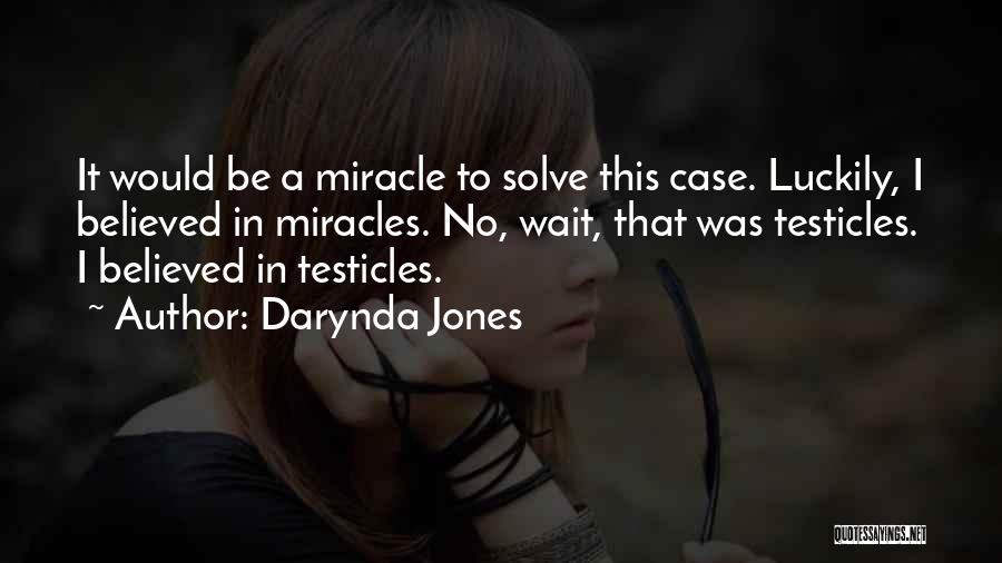 Testicles Quotes By Darynda Jones