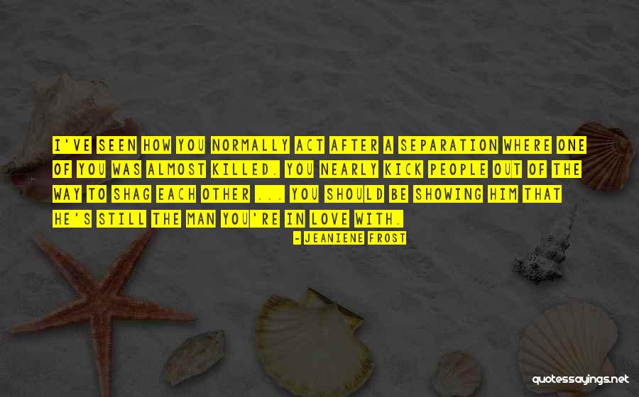 Testicoli Gonfi Quotes By Jeaniene Frost Testicoli Gonfi Quotes By Jeaniene Frost
