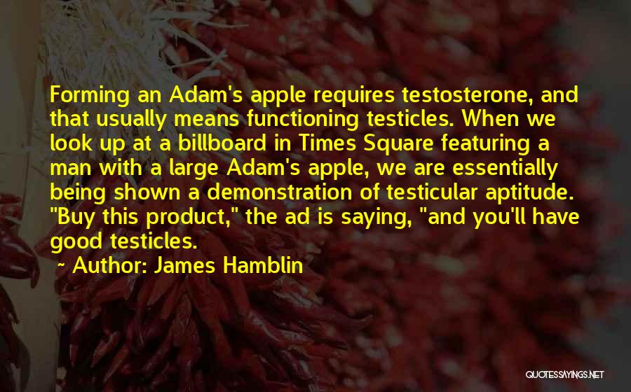 Testicular Quotes By James Hamblin