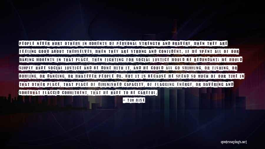 Testifica Quotes By Tim Wise Testifica Quotes By Tim Wise